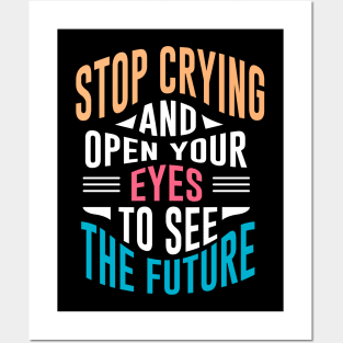 Stop Crying Posters and Art